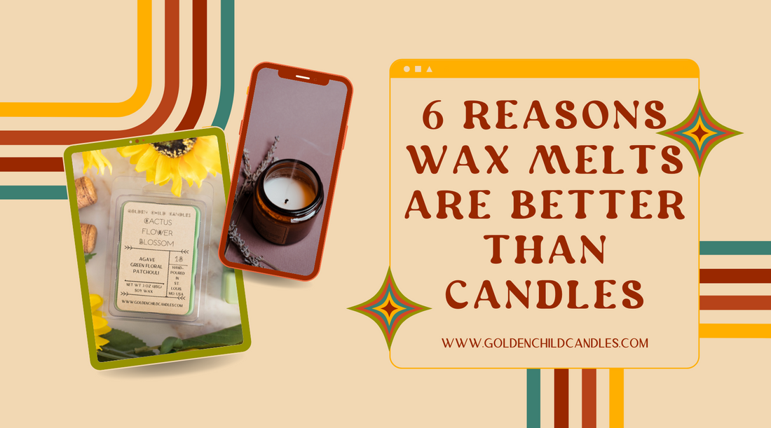 6 Reasons Wax Melts Are Better Than Candles
